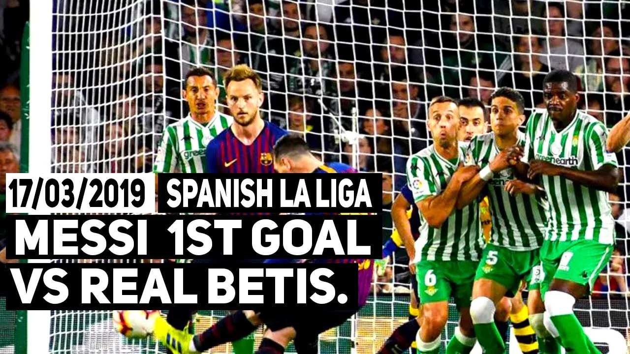 Lionel Messi Goal vs Real Betis – Real Betis vs Barcelona
