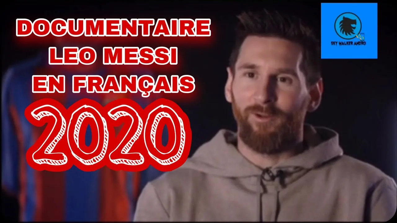 DOCUMENTAIRE LEO MESSI 2020 en français