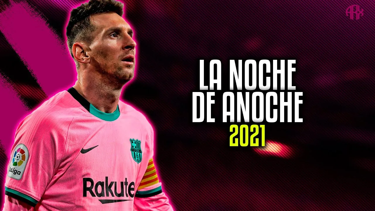 Lionel Messi ● LA NOCHE DE ANOCHE | Bad Bunny Ft. La Rosalía