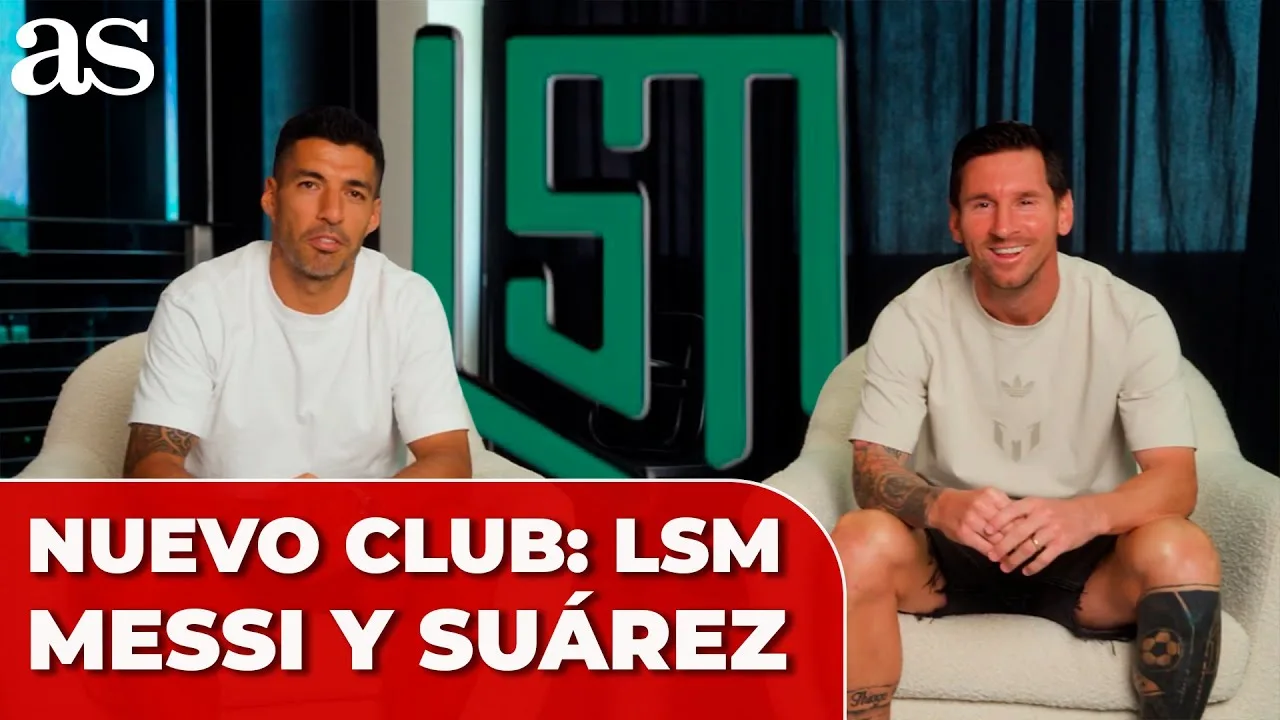 LSM est né: le nouveau club de football de Messi et Suárez