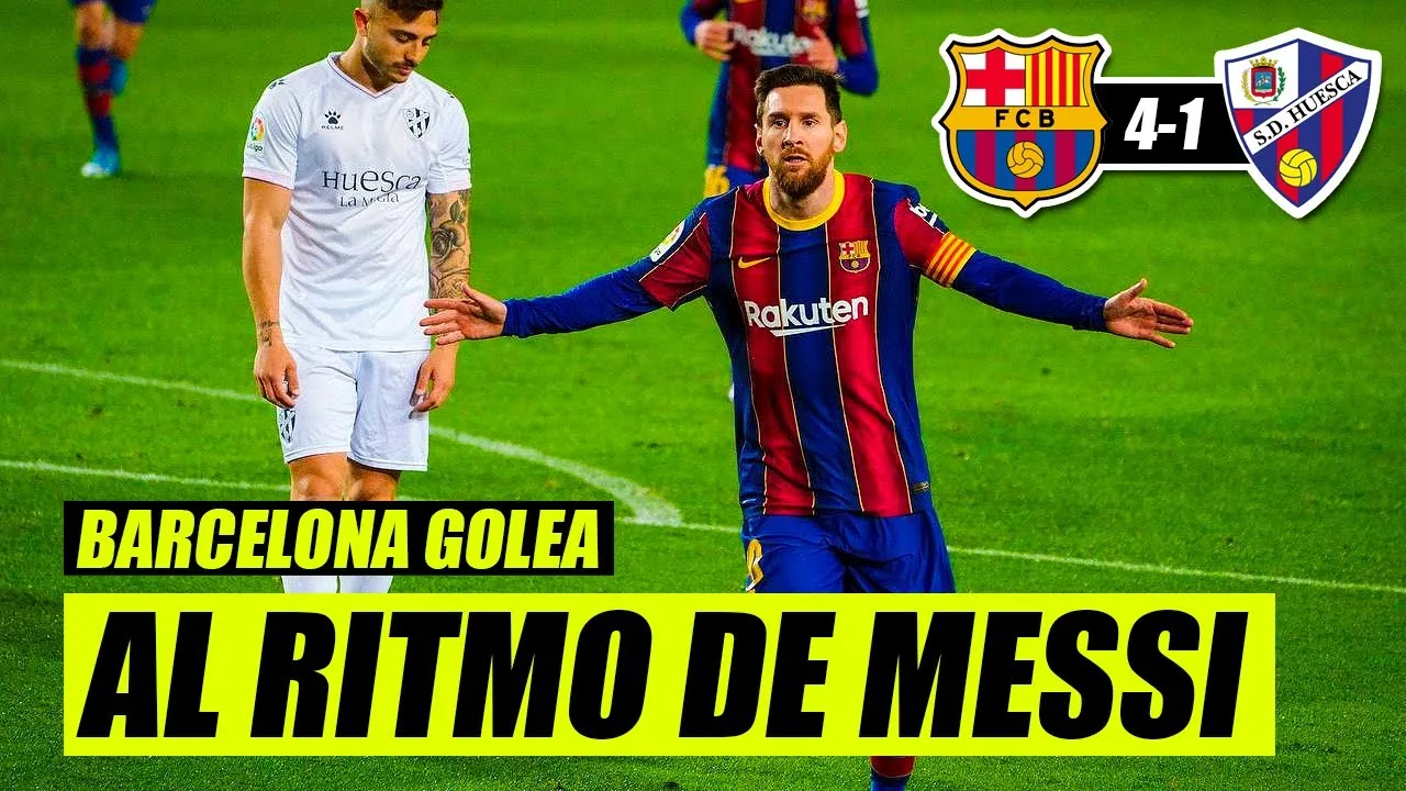 Con doblete de Lionel Messi, Barcelona goleó 4-1 al Huesca