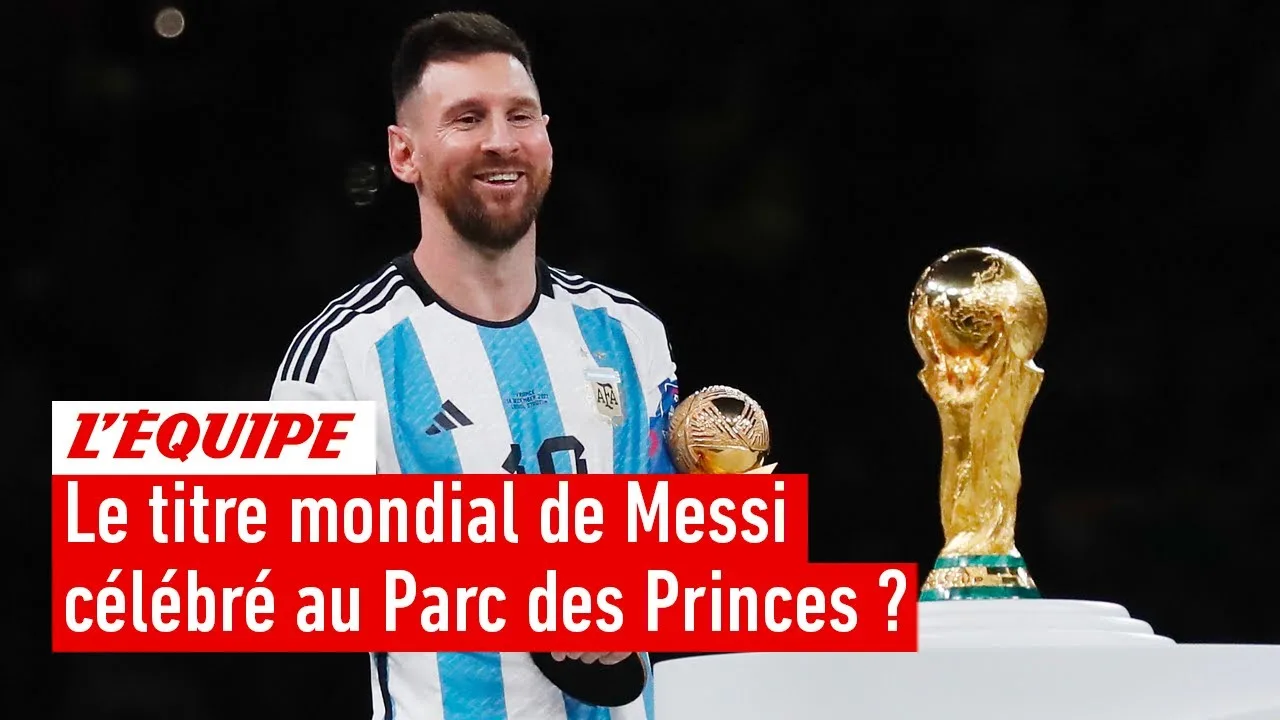 PSG : Faut-il célébrer le titre mondial de Messi au Parc des