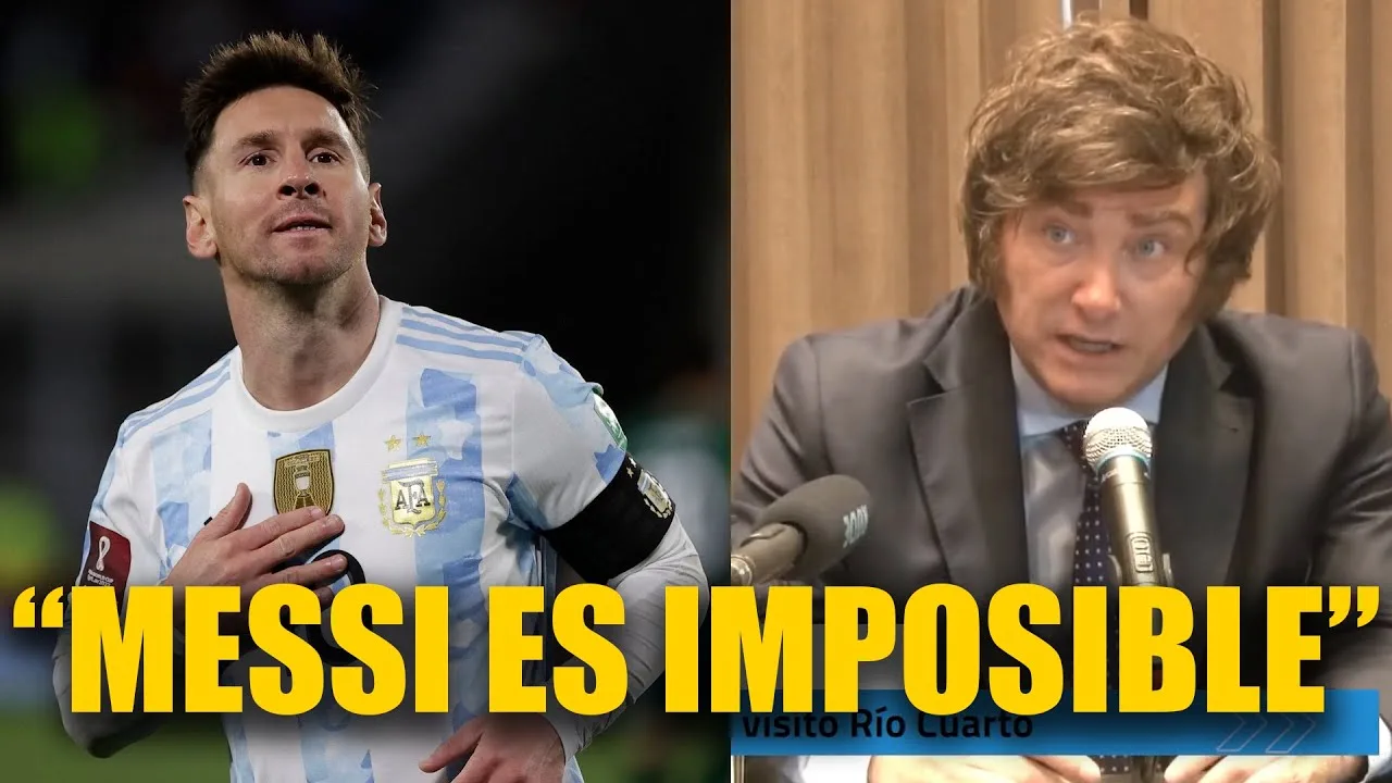 MILEI: « MESSI ES IMPOSIBLE »