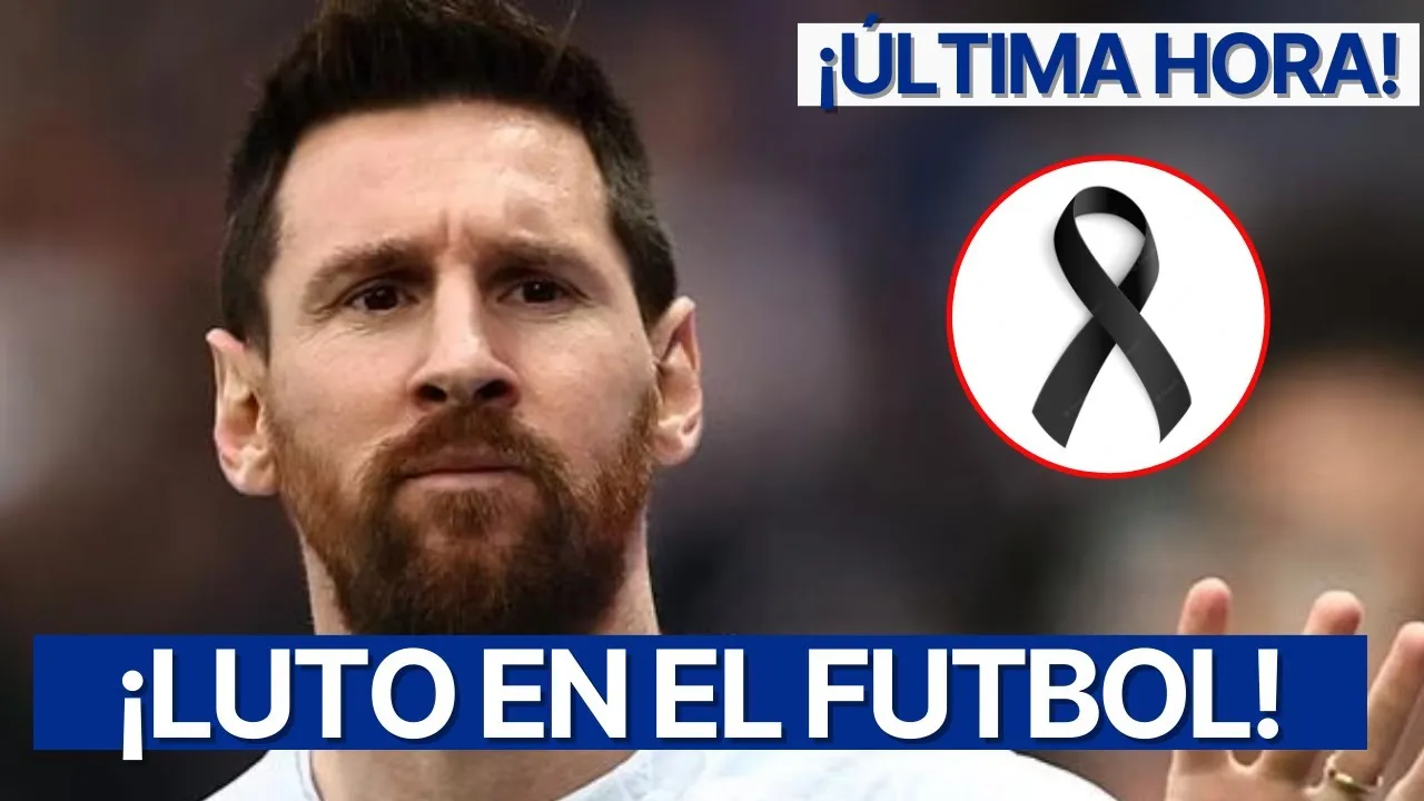 ‘NO TENÍA QUE MORIR’ Lionel Messi DESTROZADO confirma MUERTE