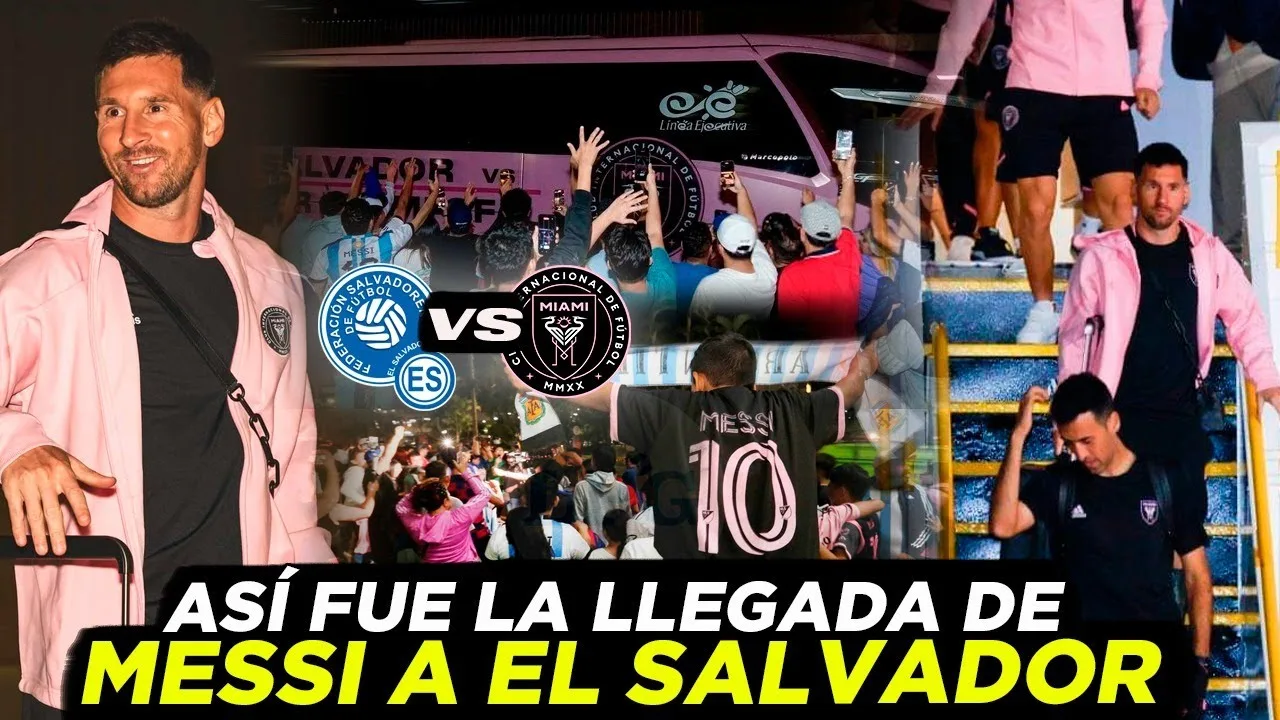 Así FUE la ESPECTACULAR LLEGADA de Leo Messi a EL SALVADOR –