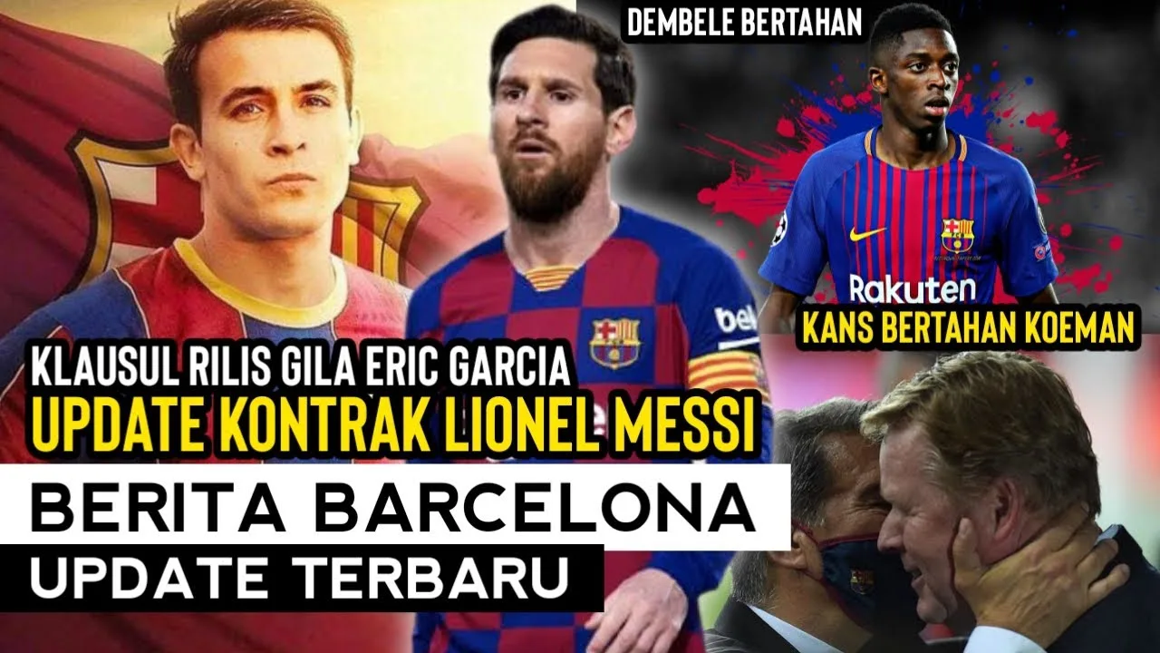 WOWKlausul Rilis Eric GarciaUpdate Kontrak Lionel