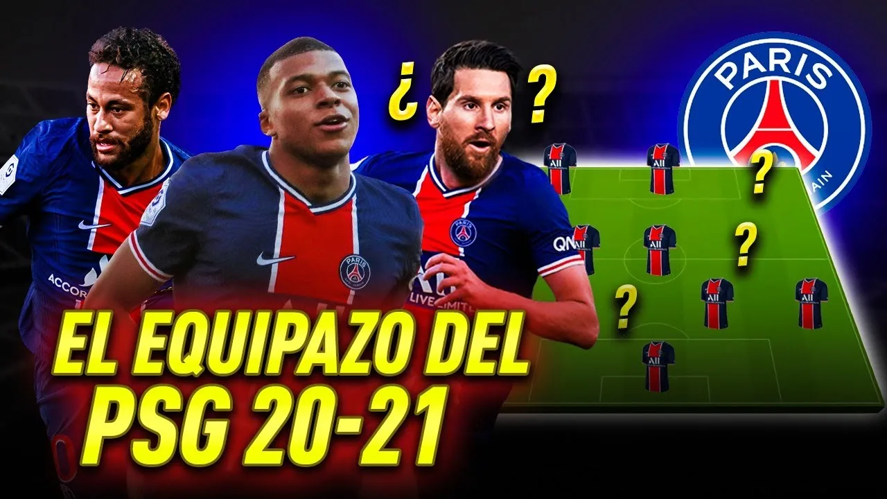 ASÍ SERÍA EL EQUIPAZO del PSG con LEO MESSI